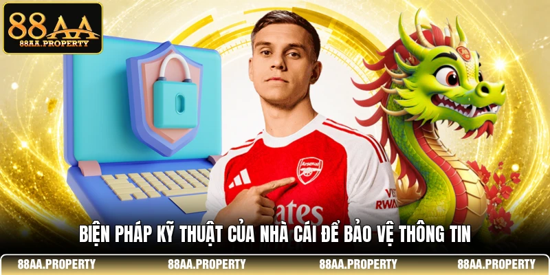 Biện pháp kỹ thuật của nhà cái để bảo vệ thông tin 