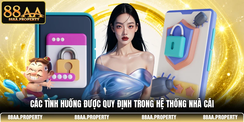 Các tình huống được quy định trong hệ thống nhà cái 