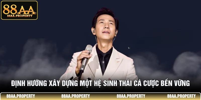 Định hướng xây dựng một hệ sinh thái cá cược bền vững