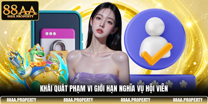 Khái quát phạm vi giới hạn nghĩa vụ hội viên 