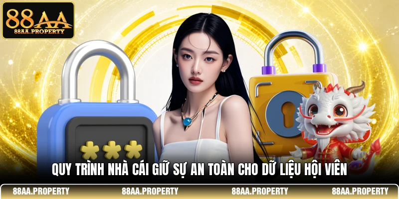 Quy trình nhà cái giữ sự an toàn cho dữ liệu hội viên 